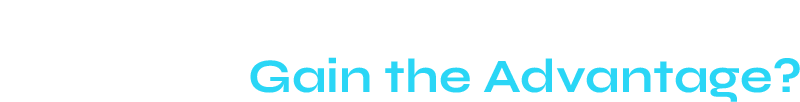 Contact Us — Ready to Gain the Advantage?